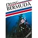 Diving Bermuda, Second Edition (Aqua Quest Diving Series)