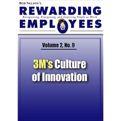3M's Culture of Innovation: Rewarding Employees Newsletter - Volume 2 No 9 (Bob Nelson's Rewarding Employees Newsletter)