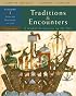Traditions & Encounters, Volume  1  From the Beginning to 1500. (Traditions & Encounters)