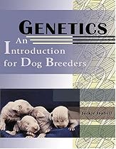 Genetics: An Introduction for Dog Breeders