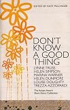 Dont Know A Good Thing: The Asham Award Collection