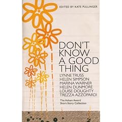 Don't Know A Good Thing: The Asham Award Collection