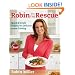 Robin to the Rescue: Quick & Simple Recipes for Delicious Home Cooking