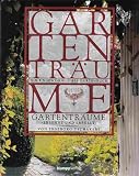 Gartentr�ume. Ersehnt und erf�llt - Ingeborg Tschakert