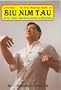 Siu Nim Tau = Little-Idea (The First Wing Tsun/Wing Chun Kung Fu Set)