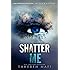 Shatter Me