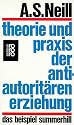 Theorie und Praxis der antiautorit&auml;ren Erziehung: Das Beispiel Summerhill