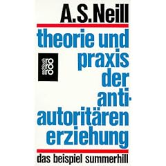 Theorie und Praxis der antiautorit�ren Erziehung: Das Beispiel Summerhill