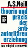 Theorie und Praxis der antiautorit�ren Erziehung: Das Beispiel Summerhill