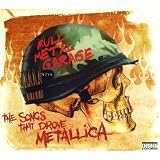 Full Metal Garage - Songs That Drove Metallica - Metallica