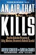 An Air That Kills: How the Asbestos Poisoning of Libby, Montana, Uncovered a National Scandal