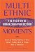 Book Multiethnic Moments: The Politics of Urban Education Reform
