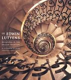 Sir Edwin Lutyens: Designing in the English Tradition