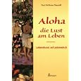 Aloha, die Lust am Leben