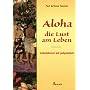 Aloha, die Lust am Leben