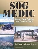 SOG Medic: Stories from Vietnam and Over the Fence
