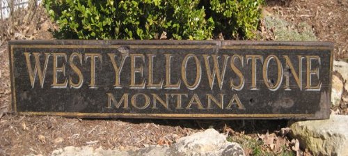 WEST YELLOWSTONE, MONTANA - Rustic Hand Painted Wooden Sign - 11.25 X 60 Inches, Ships USA Only