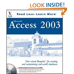 Access 2003 2003: Your Visual Blueprint for Creating and Maintaining Real-world Databases (Visual Read Less, Learn More)