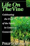 Life on the Vine: Cultivating the Fruit of the Spirit in Christian Community