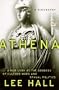 Athena: A Biography