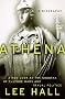Athena: A Biography