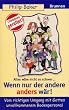 Wenn nur der andere anders w�r