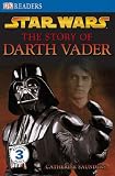 Star Wars: The Story of Darth Vader (DK Readers)