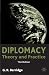 Diplomacy, Third Edition: Theory and Practice