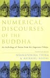 Numerical Discourses of the Buddha: An Anthology of Suttas from the Anguttara Nikaya (Sacred Literature Series): An Anthology of Suttas from the Anguttara Nikaya (Sacred Literature Series)