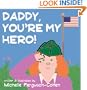 Daddy, You're My Hero! (Books for Brats, 1)