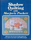Shadow Quilting With Majorie Puckett
