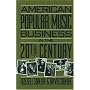 American Popular Music Business in the 20th Century