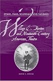 Stage, Page, Scandals, & Vandals: William E. Burton and Nineteenth-Century American Theatre (Theater in the Americas)