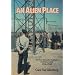 An Alien Place: The Fort Missoula, Montana, Detention Camp 1941-44
