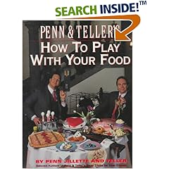 Penn & Teller's How to Play With Your Food/Includes a Gimmicks Envelope