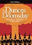 Dunces of Doomsday: 10 Blunders That Gave Rise to Radical Islam, Terrorist Regimes, And the Threat of an American Hiroshima Dunces of Doomsday: 10 Blunders That Gave Rise to Radical Islam, Terrorist Regimes, And the Threat of an American Hiroshima