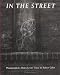 In the Street: Chalk Drawings and Messages, New York City, 19381948