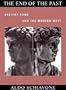 The End of the Past: Ancient Rome and the Modern West (Revealing Antiquity)