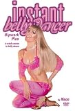 Instant Belly Dancer: A Crash Course in Bellydance, Vol.2 - Hipwork Plus