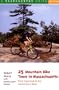 25 Mountain Bike Tours in Massachusetts: From Cape Cod to the Connecticut River, Second Edition