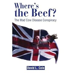Where's the Beef?: The Mad Cow Disease Conspiracy