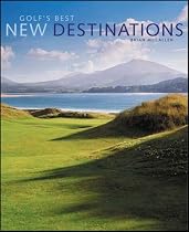 Golf's Best New Destinations