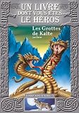 Loup Solitaire, Tome 3 : Les Grottes de Kalte
