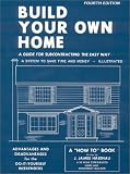 Build Your Own Home: A Guide for Subcontracting the Easy Way, a System to Save Time and Money