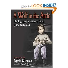 A Wolf in the Attic: The Legacy of a Hidden Child of the Holocaust
