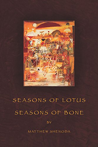 Seasons of Lotus, Seasons of Bone (American Poets Continuum)