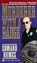Murderer with a Badge: The Secret Life of a Rogue Cop (True Crime)