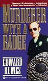 Murderer with a Badge: The Secret Life of a Rogue Cop (True Crime)