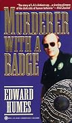 Murderer with a Badge: The Secret Life of a Rogue Cop