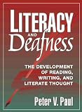 Literacy and Deafness: The Development of Reading, Writing, and Literate Thought
